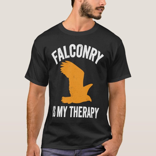 Falconry Is My Therapiy Falconer T-Shirt (Front)