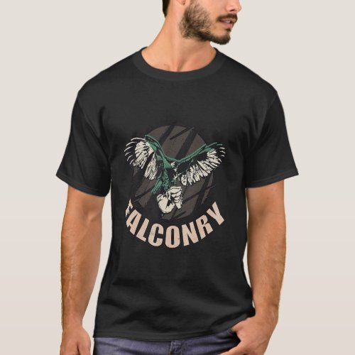 Falconry with Eagle or Hawks Bird of prey Bird lov T_Shirt