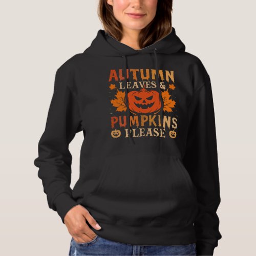 Fall Autumn Leaves 2Pumpkin Please Men Women Hallo Hoodie