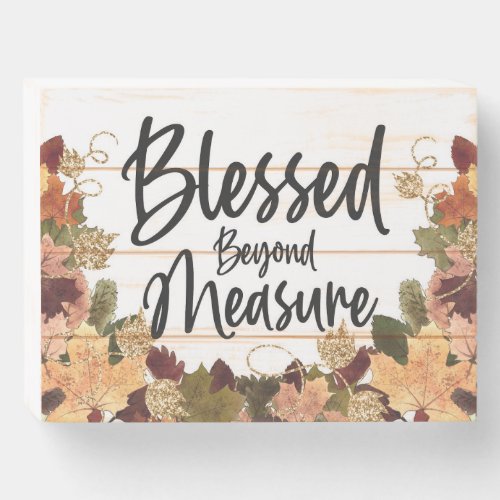 Fall Autumn Leaves Blessed Beyond Measure Quote Wooden Box Sign