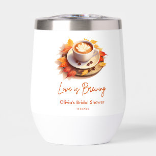 Fall Autumn Love is Brewing Coffee Bridal Shower Thermal Wine Tumbler