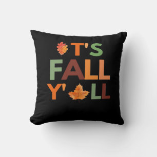 Fall Autumn Season Collection It’s Fall Y’all Throw Pillow