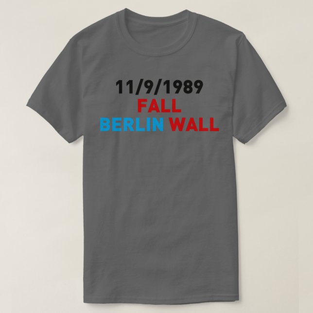 Fall Berlin Wall 1989 T-Shirt (Design Front)