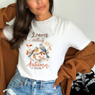 Fall Birds Quote T-Shirt