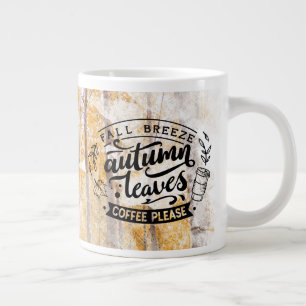 Fall Breeze Autumn Leaves Coffee Please Giant Coffee Mug
