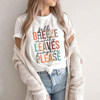 Fall breeze cruchy leaves pumpkins please T-Shirt