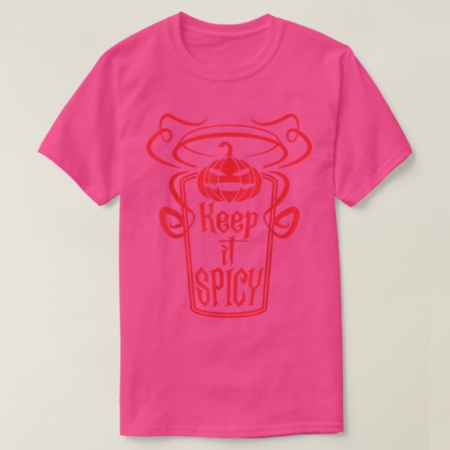 Fall Coffee Pumpkin Spice, Keep It Spicy, Latte Dr T-Shirt (Design Front)