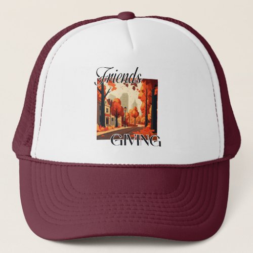 Fall Colors Friendsgiving Art Trucker Hat