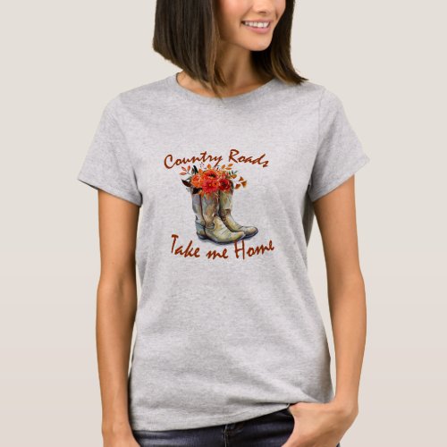 Fall Cowboy Boots Country Roads Take Me Home T_Shirt