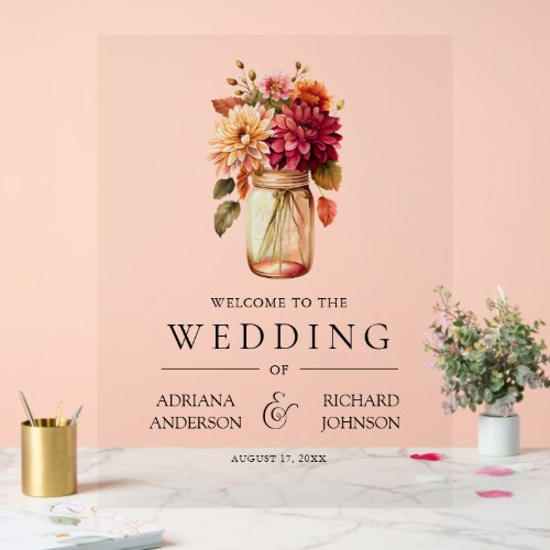 Fall Dahlia Floral Mason Jar Wedding Welcome Acrylic Sign