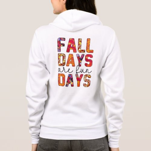 Fall Days Are Fun Days Autumn Leaves Print Hoodie