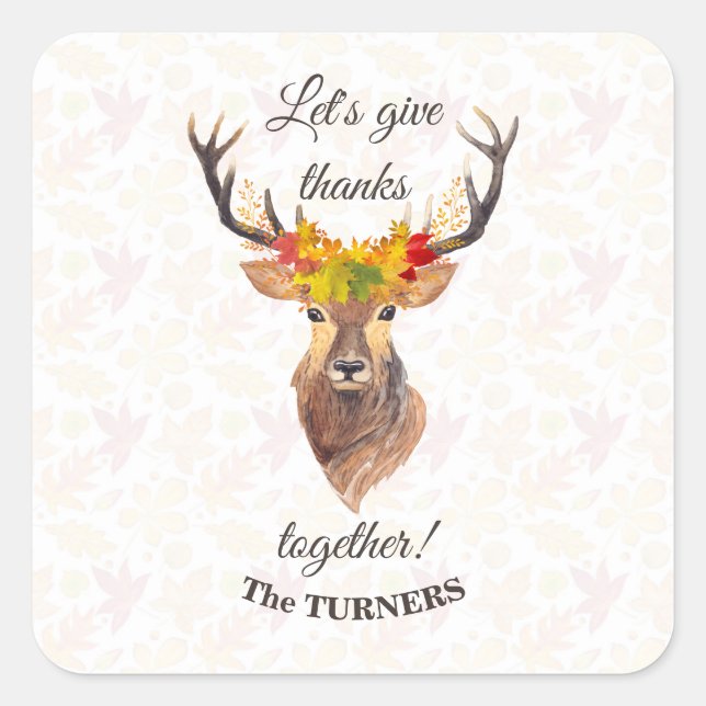 Fall Deer Let's give Thanks together Thanksgiving Square Sticker (Front)