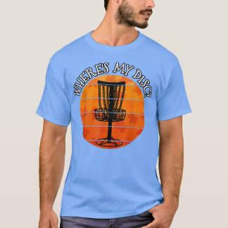 Fall Disk Golf, Wheres My Disk, Disk Golfer, Autum T-Shirt