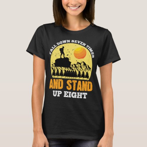 Fall Down Seven Times And Stand Up Eight T_Shirt