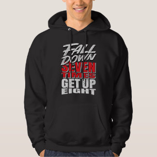 Fall Down Seven Times Get Up Eight Hoodie