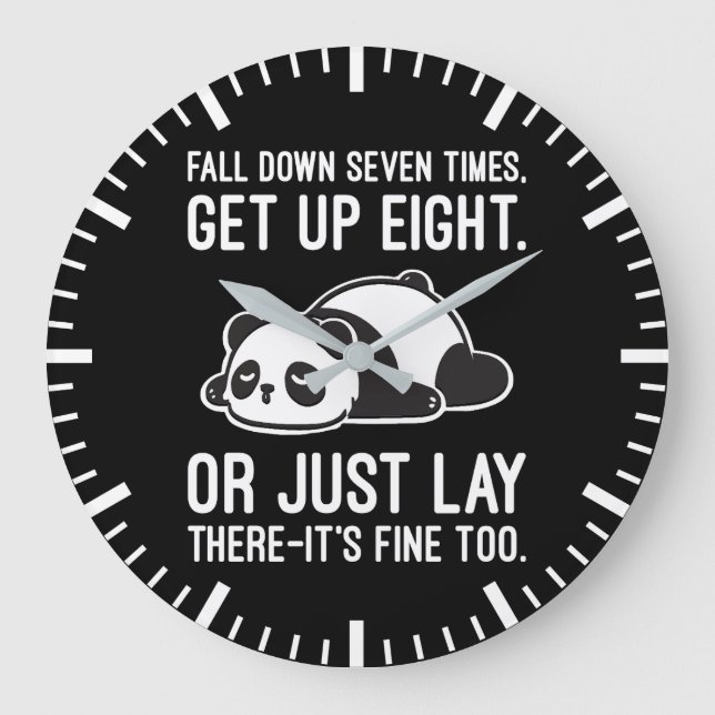 Fall Down Seven Times, Get Up Eight - Lazy Panda Large Clock (Front)