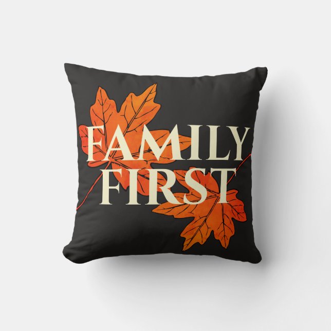 Fall Family First Throw Pillow (Front)