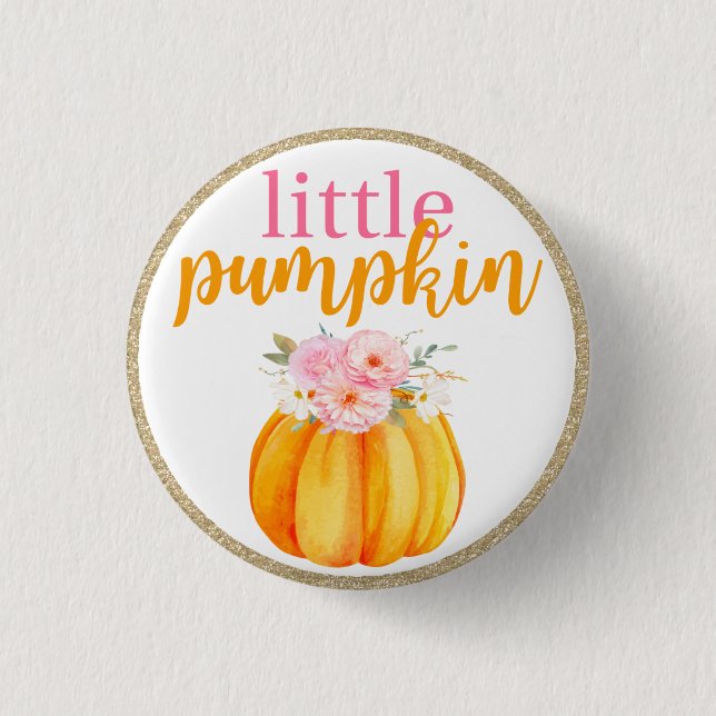 Fall Floral Little Pumpkin Baby & Girls Birthday Button (Front)