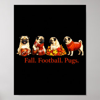 Fall Football Pugs Autumn Season Dog Lover Design Poster