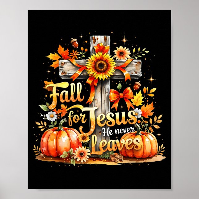 Fall For Jesus Christian Pumpkin Autumn Cross  Poster (Front)