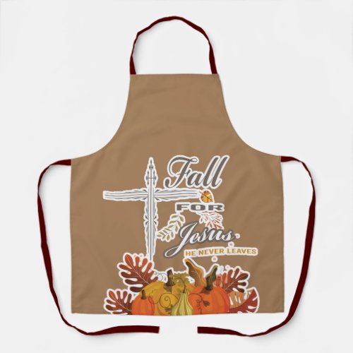 Fall for Jesus he never leaves 1  Apron