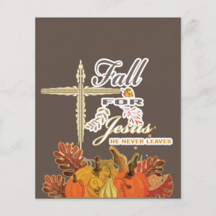 Fall for Jesus he never leaves 1   Flyer