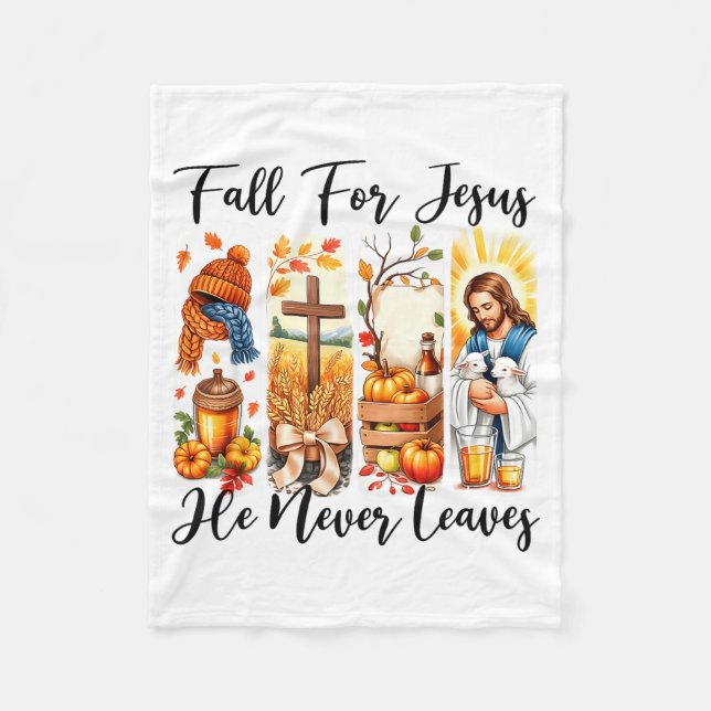 Fall For Jesus He Never Leaves Autumn Christan Men Fleece Blanket (Front)