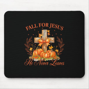 Fall For Jesus He Never Leaves Autumn Christan Men Mouse Pad