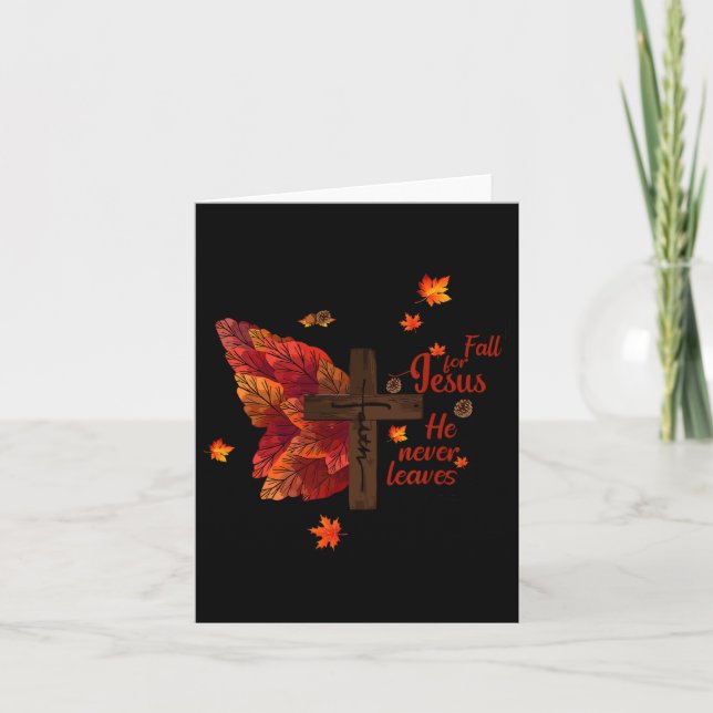 Fall For Jesus He Never Leaves Autumn Christian Fa Card (Front)