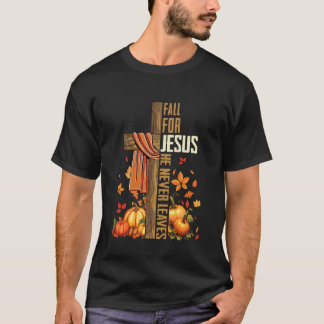 Fall for Jesus He Never Leaves Autumn Christian Fa T-Shirt