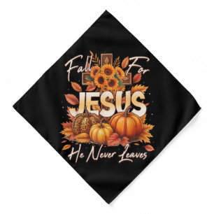 Fall for Jesus He Never Leaves Christian Faith Bandana