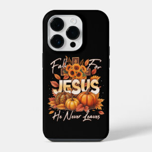 Fall for Jesus He Never Leaves Christian Faith iPhone 14 Pro Case