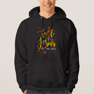 Fall For Jesus He Never Leaves Christian Faith Jes Hoodie