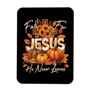 Fall for Jesus He Never Leaves Christian Faith Magnet