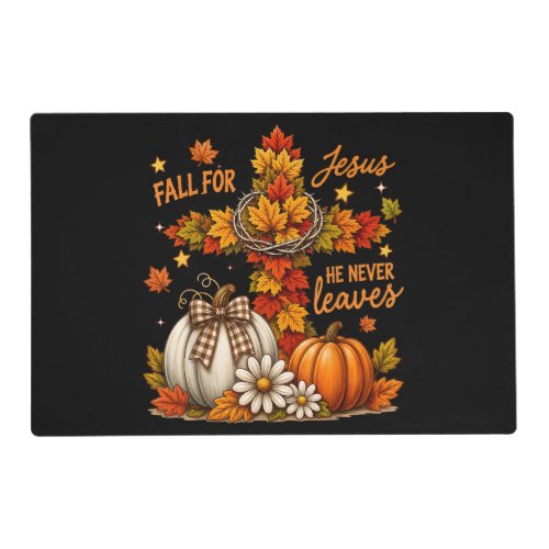 Fall for Jesus He Never Leaves Christian Faith Placemat