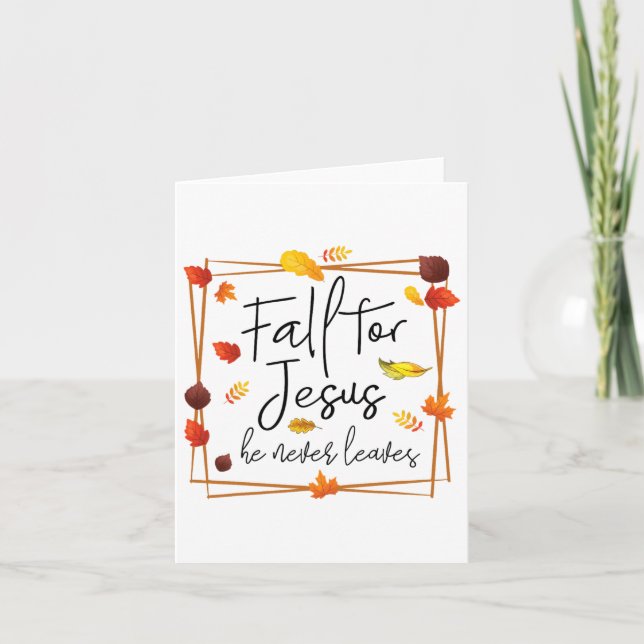 Fall For Jesus He Never Leaves Christian Prayers F Card (Front)
