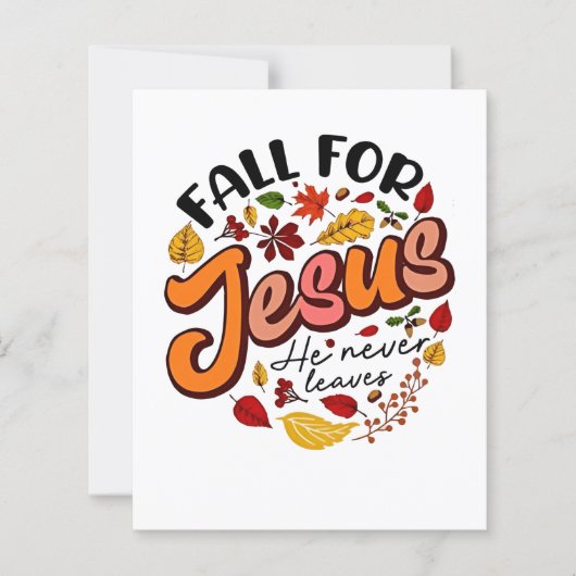 Fall for Jesus He Never Leaves Fall Thanksgiving (Front)