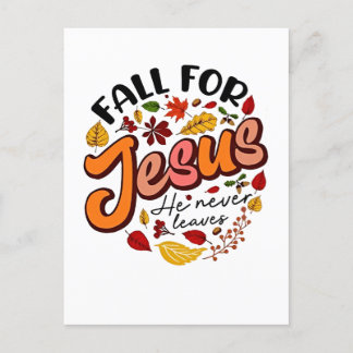 Fall for Jesus He Never Leaves Fall Thanksgiving Holiday Postcard