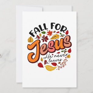 Fall for Jesus He Never Leaves Fall Thanksgiving Invitation