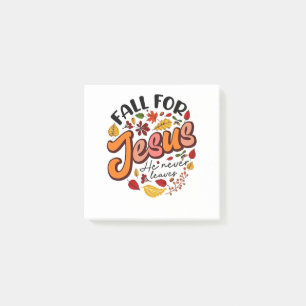Fall for Jesus He Never Leaves Fall Thanksgiving Post-it Notes