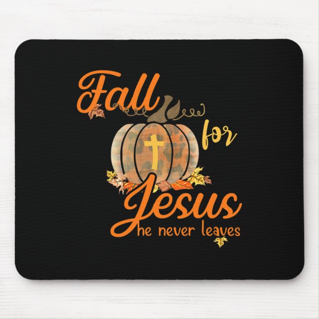 Fall For Jesus He Never Leaves Leopard Pumpkin Chr Mouse Pad (Front)