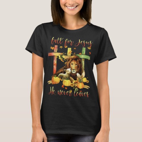 Fall For Jesus He Never Leaves Lion Autumn T_Shirt