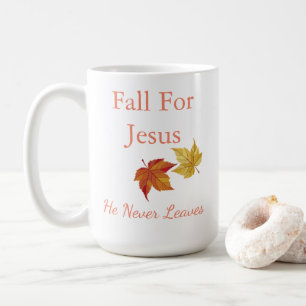Fall For Jesus He Never Leaves Mug