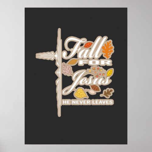 Fall for Jesus he never leaves  Poster