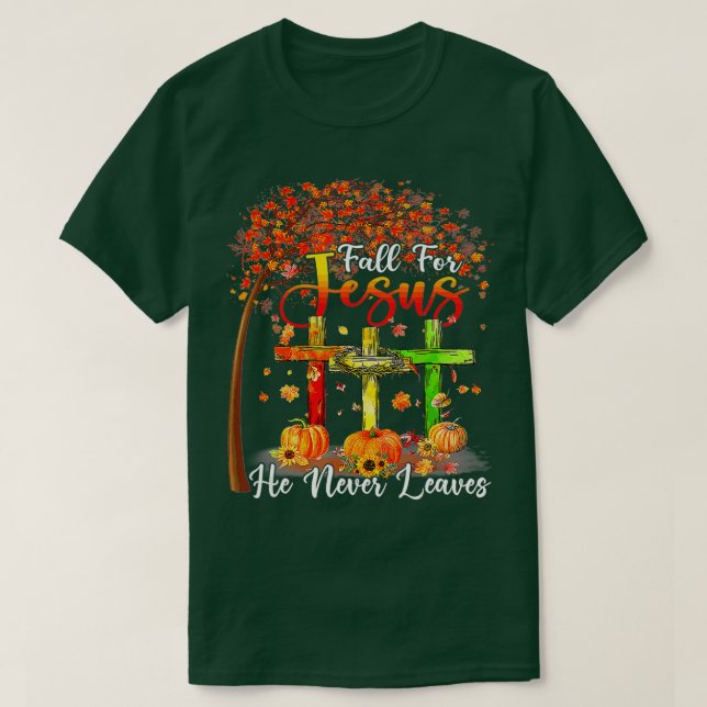 Fall For Jesus He Never Leaves Pumpkin Thanksgivin T-Shirt (Design Front)