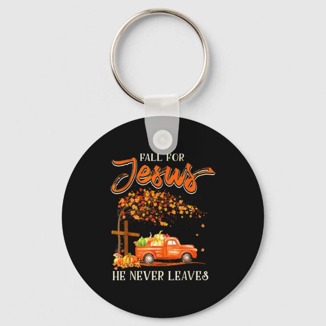 Fall For Jesus He Never Leaves Pumpkin Truck Thank Keychain (Front)