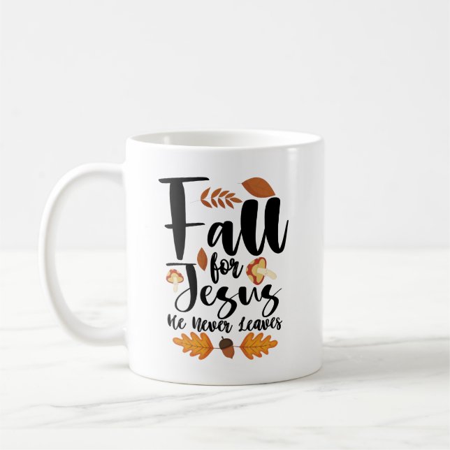 Fall For Jesus He Never Leaves Thanksgiving Christ Coffee Mug (Left)