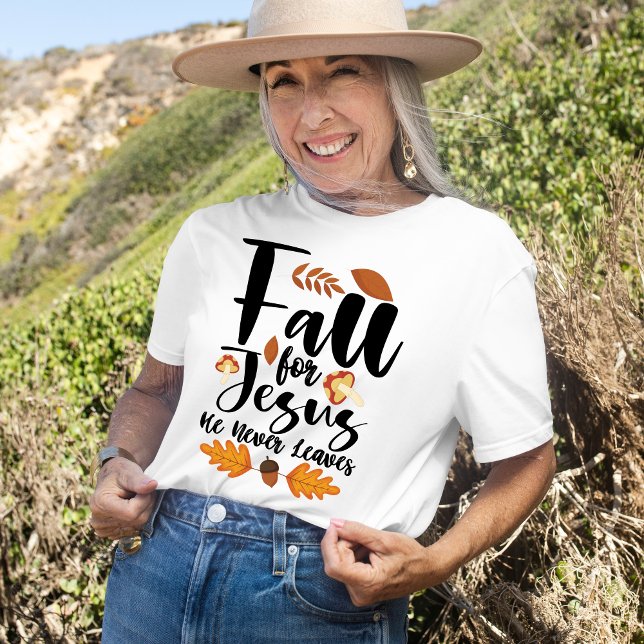 Fall For Jesus He Never Leaves Thanksgiving Christ T-Shirt (Creator Uploaded)
