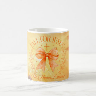 FALL FOR JESUS HE NEVER LIVES  COFFEE MUG