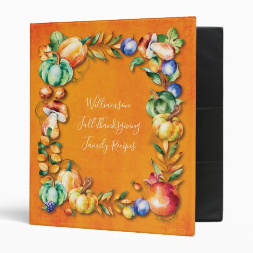 Fall Harvest  Family Thanksgiving Recipes 3 Ring Binder